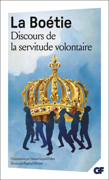 Le discours de la servitude volontaire