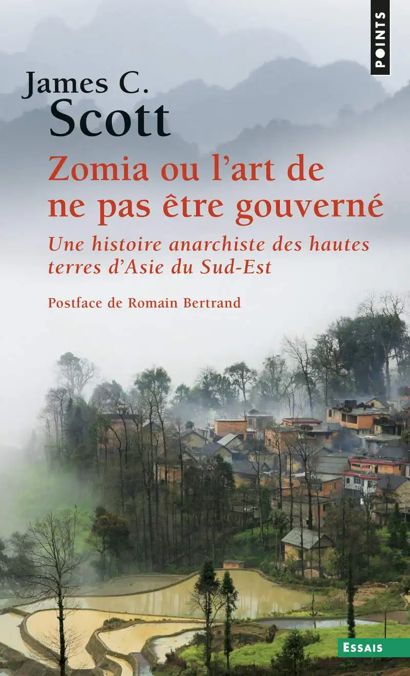 Zomia ou l’art de ne pas être gouverné : Une histoire anarchiste des hautes terres d’Asie du Sud-Est