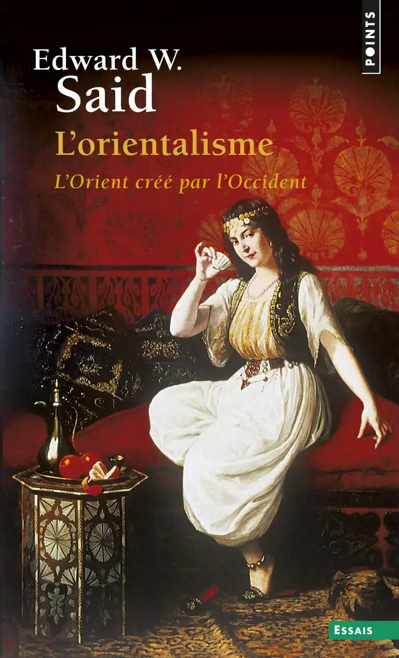 L’orientalisme : l’Orient créé par l’Occident
