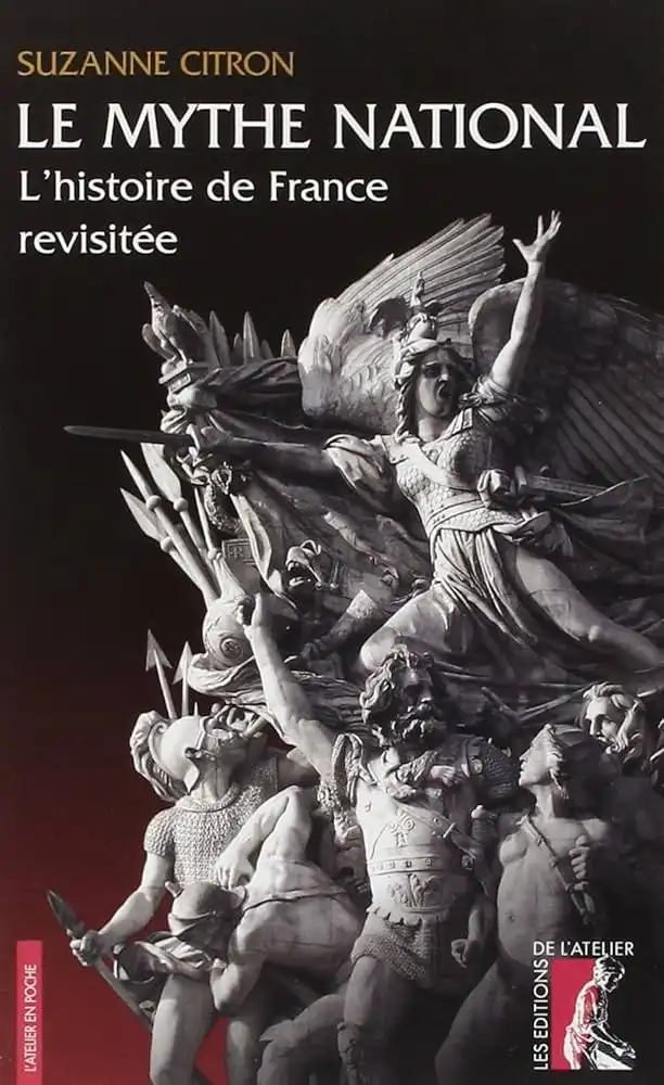 Le mythe national : L’histoire de France revisitée