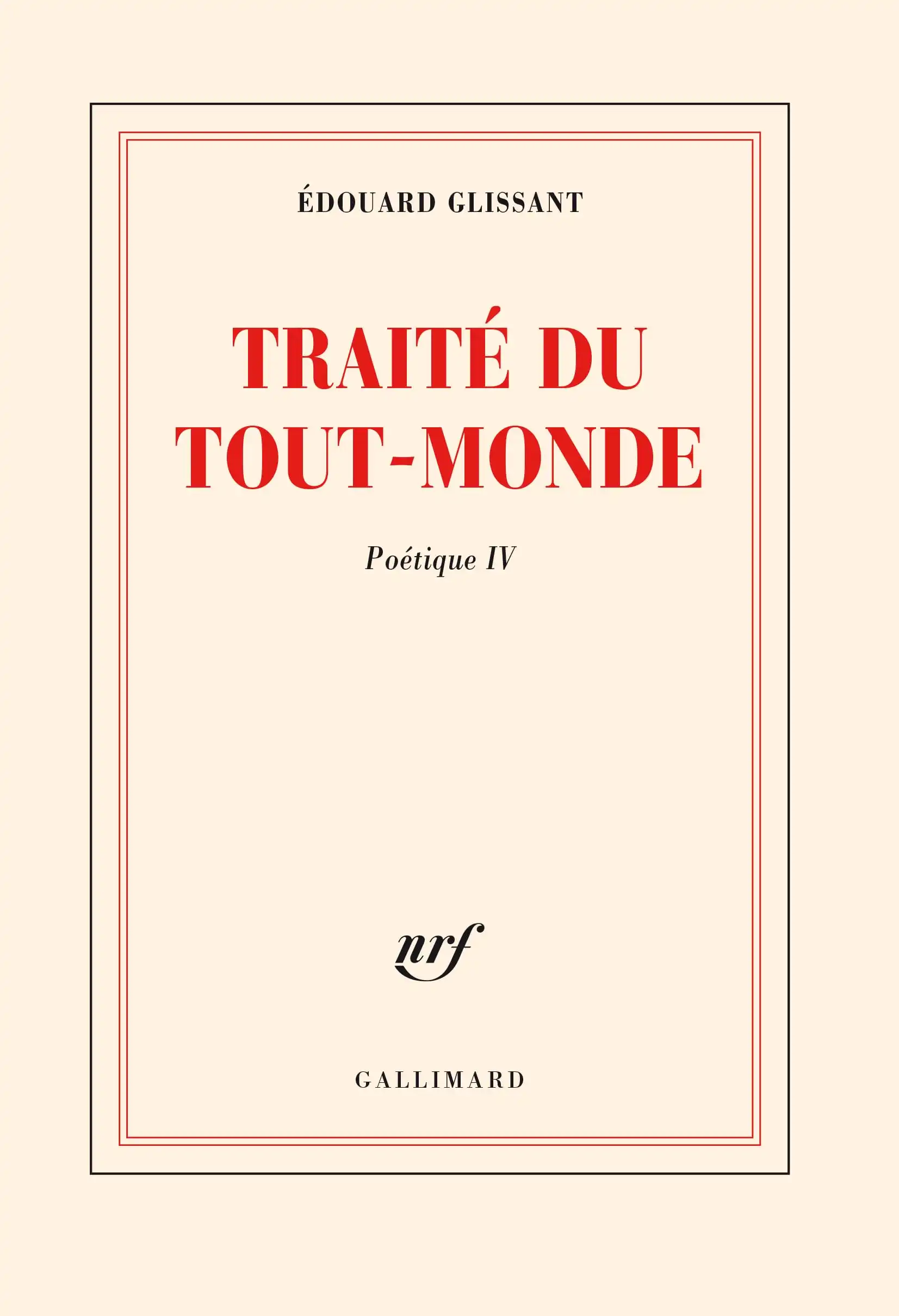 Poétique, IV : Traité du Tout-Monde
